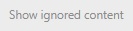 ShowIgnoredContent.jpg